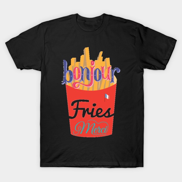 French fries T-Shirt by Jo3Designs